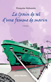 Le Grain de sel d'une femme de marin : Chroniques