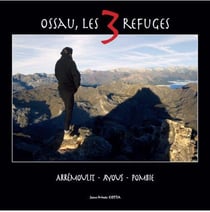 Ossau, les 3 refuges - arrémoulit, ayous, pombie
