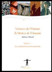 Sciences de l'homme et métiers de l'humain t.1 - du relativisme à la relativité
