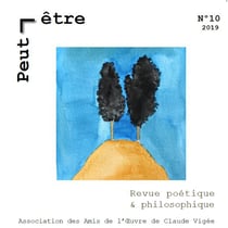 Peut-être, revue poétique et philosophique, n° 10, janvier 2019