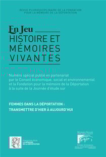 Revue En jeu : histoires et mémoires vivantes : femmes dans la déportation : transmettre d'hier à aujourd'hui