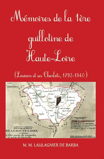 Mémoires de la 1ère guillotine de haute-loire