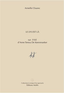 Le Lys est là : Sur FASE d'Anne Teresa De Keersmaeker