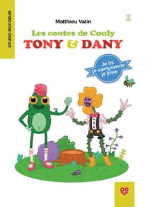 Les contes de Couly Tome 1 : Tony & Dany