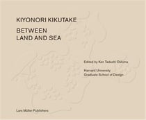 Kiyonori kikutake between land and sea