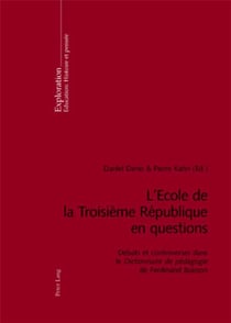 L'école de la Troisième République en questions : débats et controverses dans le Dictionnaire de pédagogie de Ferdinand Buisson