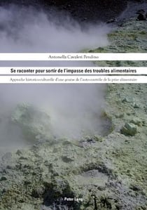 Se raconter pour sortir de l'impasse des troubles alimentaires : Approche historico-culturelle d'une genèse de l'auto-contrôle de la prise alimentaire