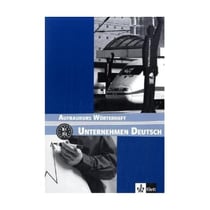 Unternehmen Deutsch : Aufbaukurs - B1>B2 - glossaire (édition 2008)