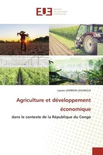 Agriculture et développement économique : dans le contexte de la République du Congo