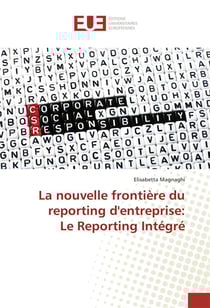La nouvelle frontiere du reporting d'entreprise: le reporting integre