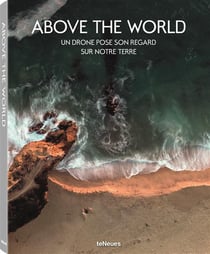 Above the world - un drone pose son regard sur notre terre