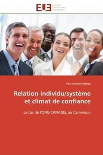 Relation individu/systeme et climat de confiance - le cas de l'ong canadel au cameroun