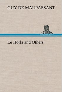 Le horla and others