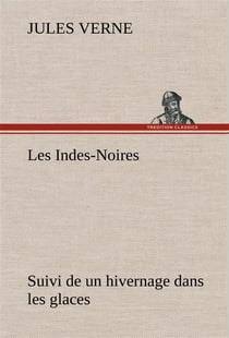 Les indes noires - un hivernage dans les glaces