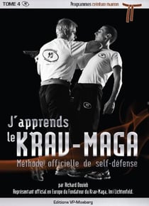 J'apprends le krav-maga Tome 4 - programmes ceinture marron