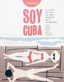 Soy cuba - cuban cinema posters from after the revolution /anglais/espagnol