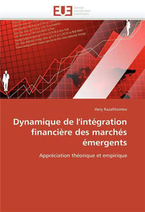 Dynamique de l'integration financiere des marches emergents
