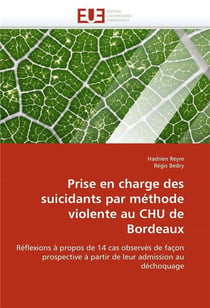 Prise en charge des suicidants par methode violente au chu de bordeaux