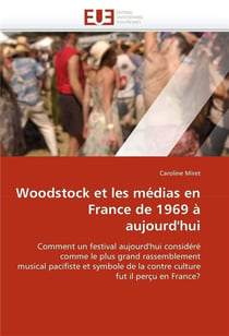 Woodstock et les medias en france de 1969 a aujourd'hui