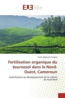 Fertilisation organique du tournesol dans le nord-ouest, cameroun - contribution au developpement de