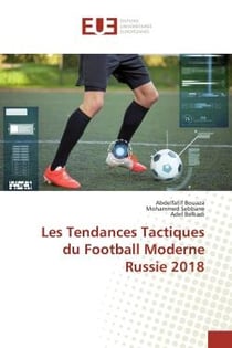 Les Tendances Tactiques du Football Moderne Russie 2018