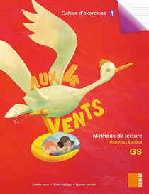 AUX 4 VENTS : cahier d'exercices 1 GS - aux 4 vents