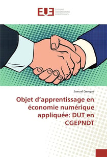 Objet d'apprentissage en economie numerique appliquee: dut en cgepndt