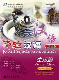 Faire l'experience du chinois: vivre en chine +mp3 (chinois- pinyin - francais)