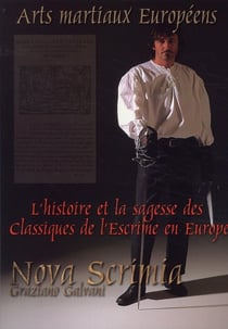 Nova scrimia - arts martiaux européens - l'histoire et la sagesse des classiques de l'escrime en Europe