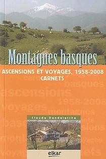 Montagnes basques, ascensions et voyages 1958-2008