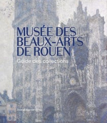 Musée des beaux-arts de rouen - guide des collections