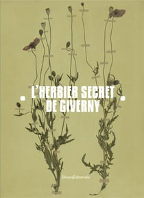 L'herbier secret de giverny - claude monet et jean-pierre hoschede en herboristes