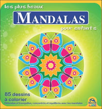 LES PLUS BEAUX MANDALAS POUR ENFANTS - 85 DESSINS A COLORIER