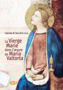 La Vierge Marie dans l'oeuvre de Maria Valtorta