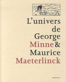 L'univers de George Minne et de Maurice Maeterlinck