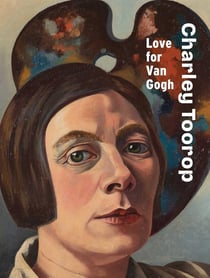 Charley Toorop : Love for Van Gogh