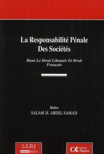 La responsabilité pénale des sociétés - dans le droit libanais et droit français