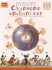 Chansons enchantées t.3 - livre de l'élève - cm1