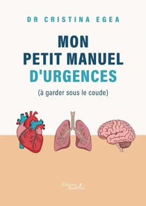 Mon petit manuel d'urgences (à garder sous le coude)