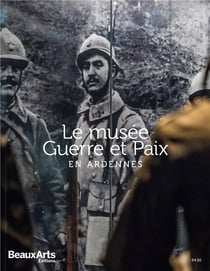 Le musée guerre & paix en Ardennes