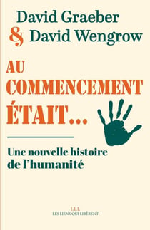 Au commencement était... une nouvelle histoire de l'humanité