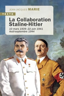 La collaboration Staline-Hitler : 10 mars 193922 juin 1941. Août-septembre 1944