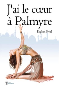 J'ai le coeur à Palmyre (version integrale)