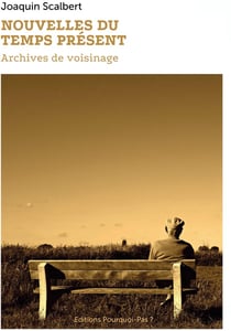 Nouvelles du temps présent - archives de voisinage