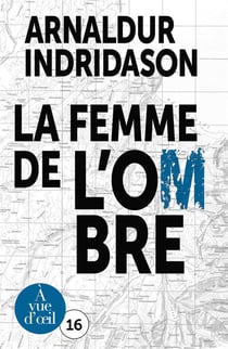 La trilogie des ombres Tome 2 : la femme de l'ombre