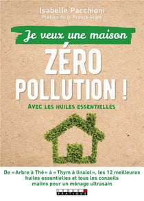 Je veux une maison zéro pollution ! avec les huiles essentielles