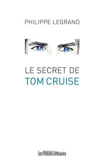 Le secret de Tom Cruise