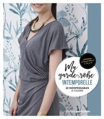 Ma garde-robe intemporelle : 22 indispensables à coudre