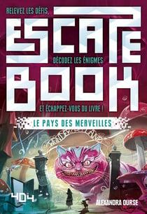 Escape book : le pays des merveilles