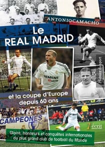 Le real madrid et la coupe d'europe depuis 60 ans